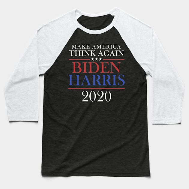 Make America Think Again Biden Harris 2020 Baseball T-Shirt by cotevalentine